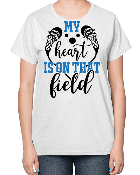 my heart is on that field 13# - lacrosse-  Ladies T-Shirt