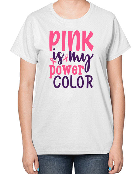 pink is my power color Style 5# - breast cancer-  Ladies T-Shirt