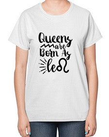 queens Are Born As Leo 386# - leo-  Ladies T-Shirt