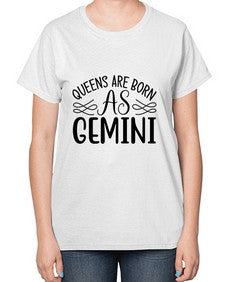 queens are born as gemini 392# - gemini-  Ladies T-Shirt