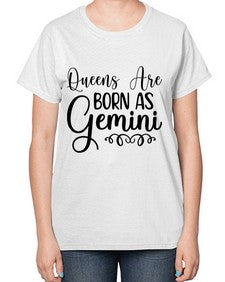queens are born as gemini 393# - gemini-  Ladies T-Shirt