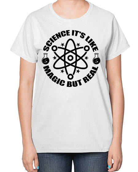 science its like magic but real 82# - general science-  Ladies T-Shirt