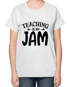 teaching is my jam Style 403# - teacher-  Ladies T-Shirt