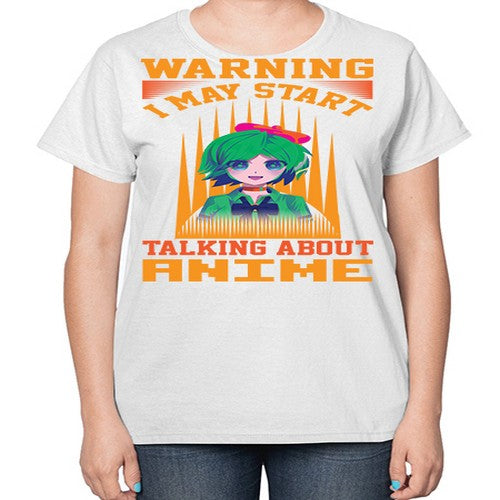 warning i may start talking about anime286# - anime-  Ladies T-Shirt