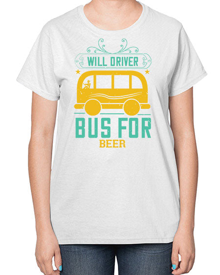 will driver bus for beer Style 1644# - Bus Driver-  Ladies T-Shirt