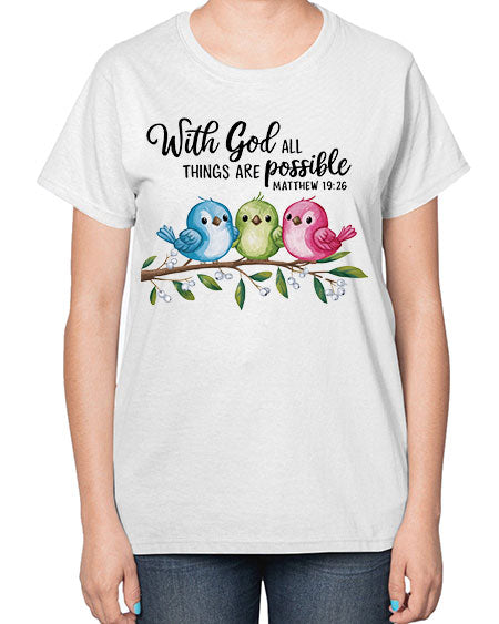with god all things are possible 81# - birds-  Ladies T-Shirt