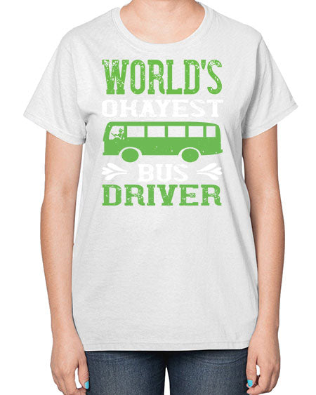 worlds okayest bus driver Style 1670# - Bus Driver-  Ladies T-Shirt