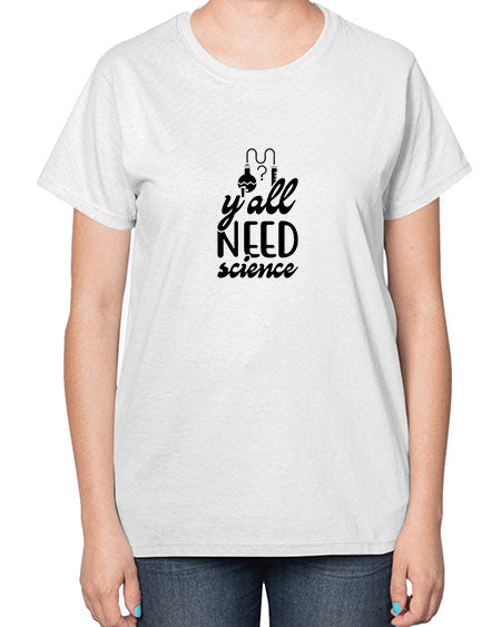 yall need science 2# - general science-  Ladies T-Shirt