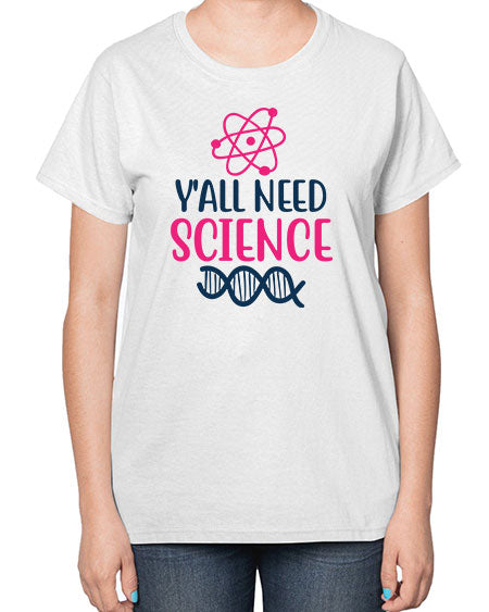 yall need science 5# - general science-  Ladies T-Shirt