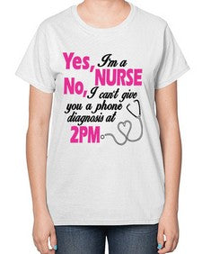 yes im a nurse 1672# - nurse-  Ladies T-Shirt