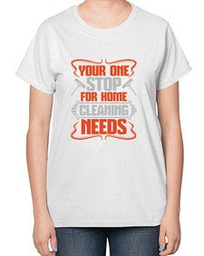 your one stop for home cleaning needs Style 492# - cleaner-  Ladies T-Shirt