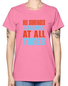 All surfaces clean at all times Style 38# - cleaner -  Missy T-Shirt