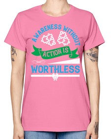 Awareness without action is worthless Style 1# - Self awareness -  Missy T-Shirt