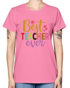 Best Teacher Ever 618# - teacher -  Missy T-Shirt