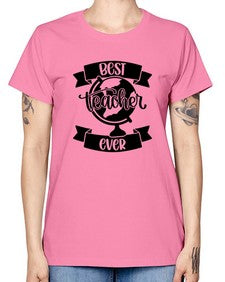 Best Teacher Ever Style 619# - teacher -  Missy T-Shirt