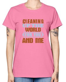 Cleaning up the world for you and me Style 96# - cleaner -  Missy T-Shirt