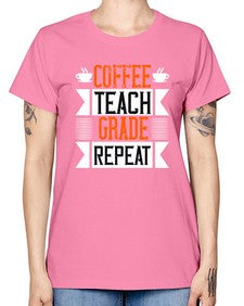 Coffee Teach Grade Repeat Style 670# - teacher -  Missy T-Shirt