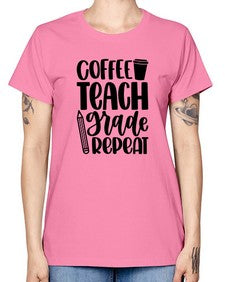 Coffee Teach Grade Repeat Style 671# - teacher -  Missy T-Shirt