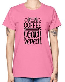 Coffee Teach Repeat Style 673# - teacher -  Missy T-Shirt