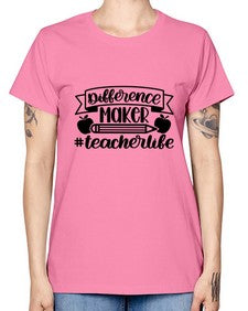 Difference Maker Teacher Life Style 711# - teacher -  Missy T-Shirt