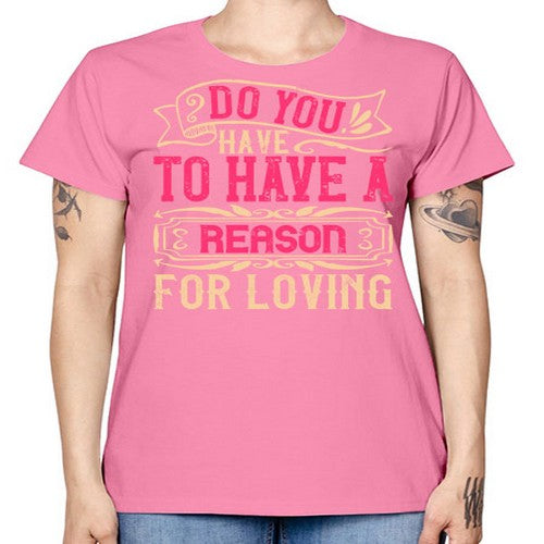 Do you have to have a reason for loving Style 2# - dogs -  Missy T-Shirt