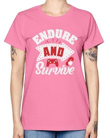 Endure and survive 9# - video games -  Missy T-Shirt
