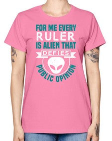 Every ruler is an alien 52# - ufo -  Missy T-Shirt