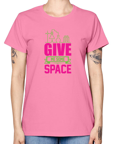 Give Me Some Space 31# - space -  Missy T-Shirt