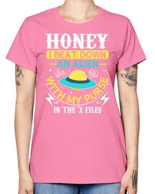 Honey i beat down an alien 4# - ufo -  Missy T-Shirt