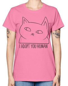 I Adopt You Human - cats -  Missy T-Shirt