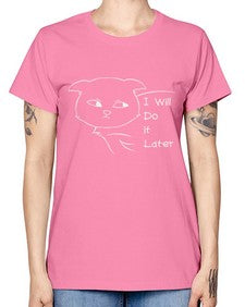 I Will Do it Later - cats -  Missy T-Shirt