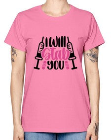I Will Stab You Style Style 930# - nurse -  Missy T-Shirt