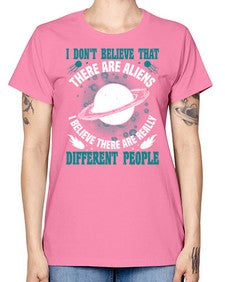 I dont belive that there are aliens 8# - ufo -  Missy T-Shirt