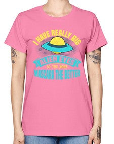 I have really big alien eyes 16# - ufo -  Missy T-Shirt