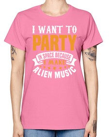 I want to pary in space 21# - ufo -  Missy T-Shirt