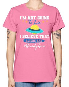 Im not going to lie i believe aliens are here 27# - ufo -  Missy T-Shirt