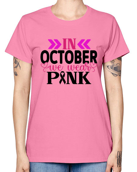 In October We Wear Pink 15# - breast cancer -  Missy T-Shirt