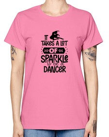 It takes a lot of sparkle to be a dancer 145# - ballet -  Missy T-Shirt