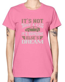 Its not just a car Its someone elses dream 39# - car -  Missy T-Shirt