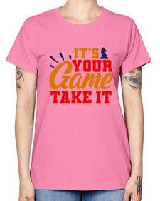 Its your game Take it 128# - chess -  Missy T-Shirt