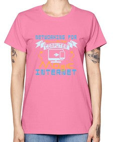 Networking for dummies your computer magic internet 22# - computer -  Missy T-Shirt