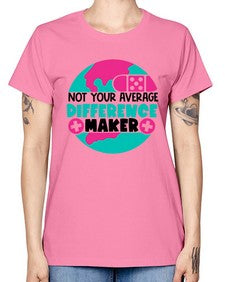 Not Your Averange Difference Maker Style Style 1139# - nurse -  Missy T-Shirt