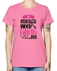 Nurses Need Shots Too Style Style 1252# - nurse -  Missy T-Shirt