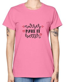 Nurses make it better 1246# - nurse -  Missy T-Shirt