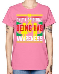 Only a spiritual being has awareness Style 34# - Self awareness -  Missy T-Shirt