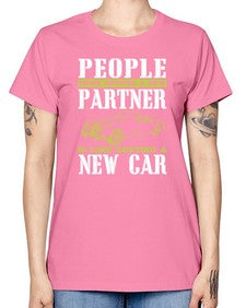 People think getting a new partner is like getting a new car 58# - car -  Missy T-Shirt