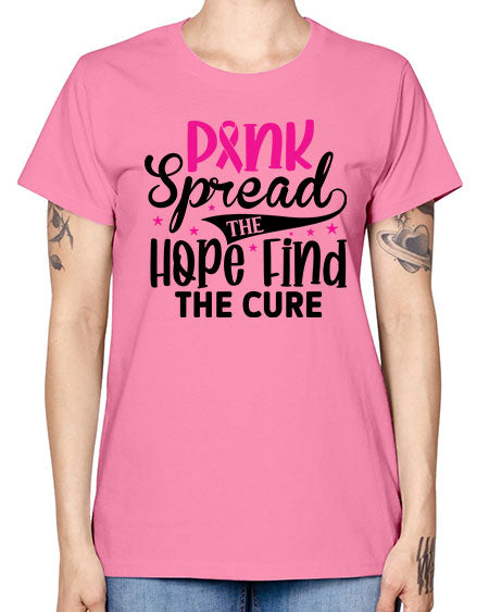 Pink Spread the Hope Find the Cure 10# - breast cancer -  Missy T-Shirt