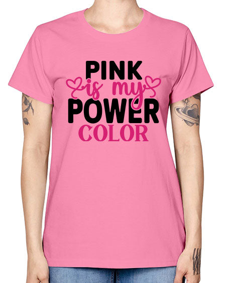 Pink is My Power Color 11# - breast cancer -  Missy T-Shirt