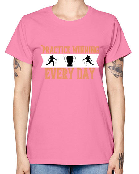 Practice winning every day 1922# - badminton -  Missy T-Shirt