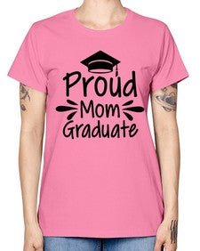 Proud Mom Graduate 699# - graduation -  Missy T-Shirt